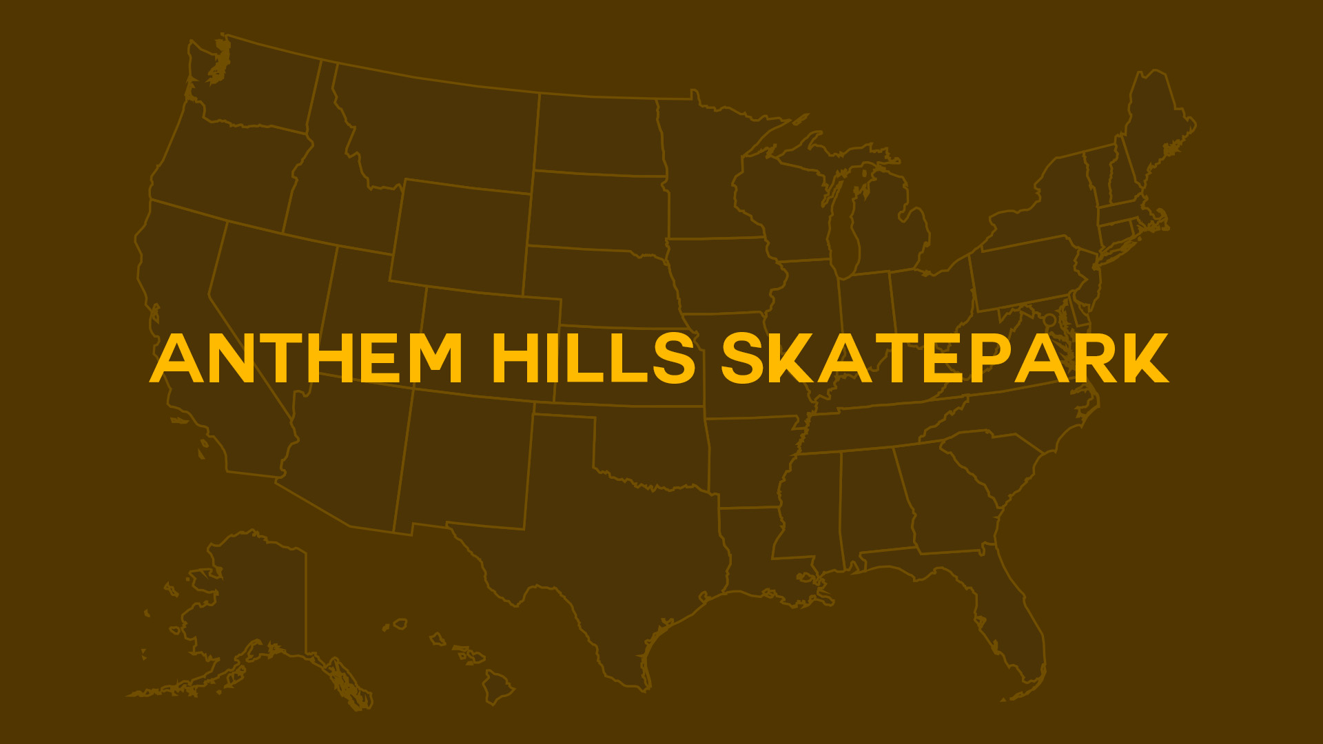 Title card for Anthem Hills Skatepark.