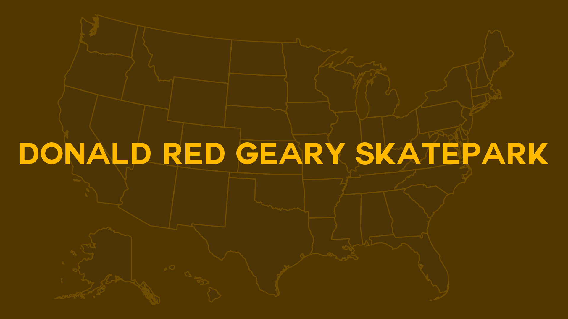 Title card for Donald Red Geary Skatepark