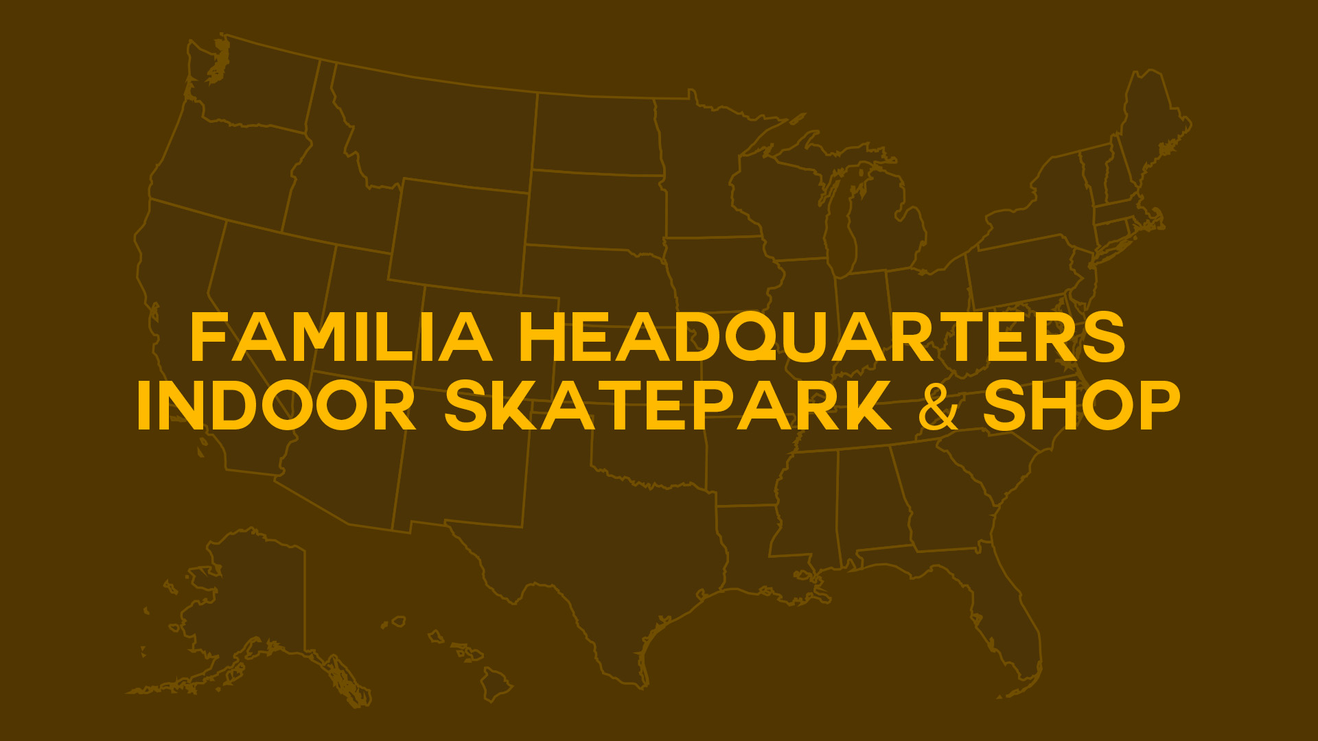 Title card for Familia Headquarters Indoor Skatepark & Shop