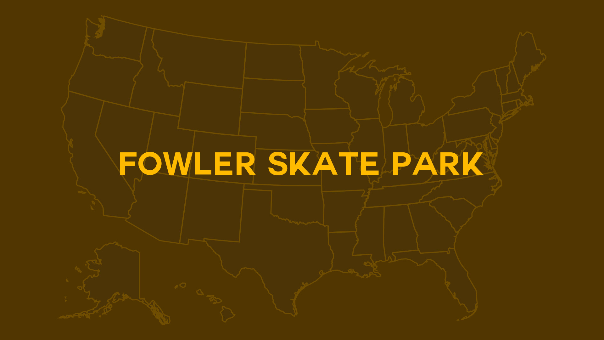 Title card for Fowler Skate Park