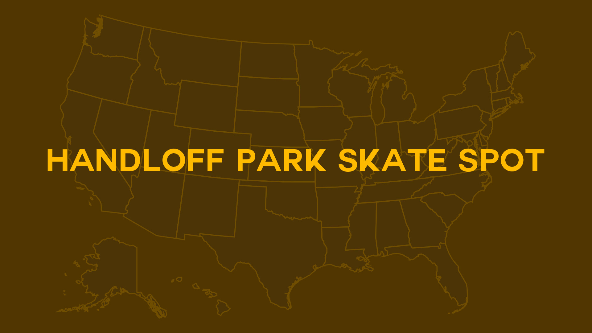 Title card for Handloff Park Skate Spot