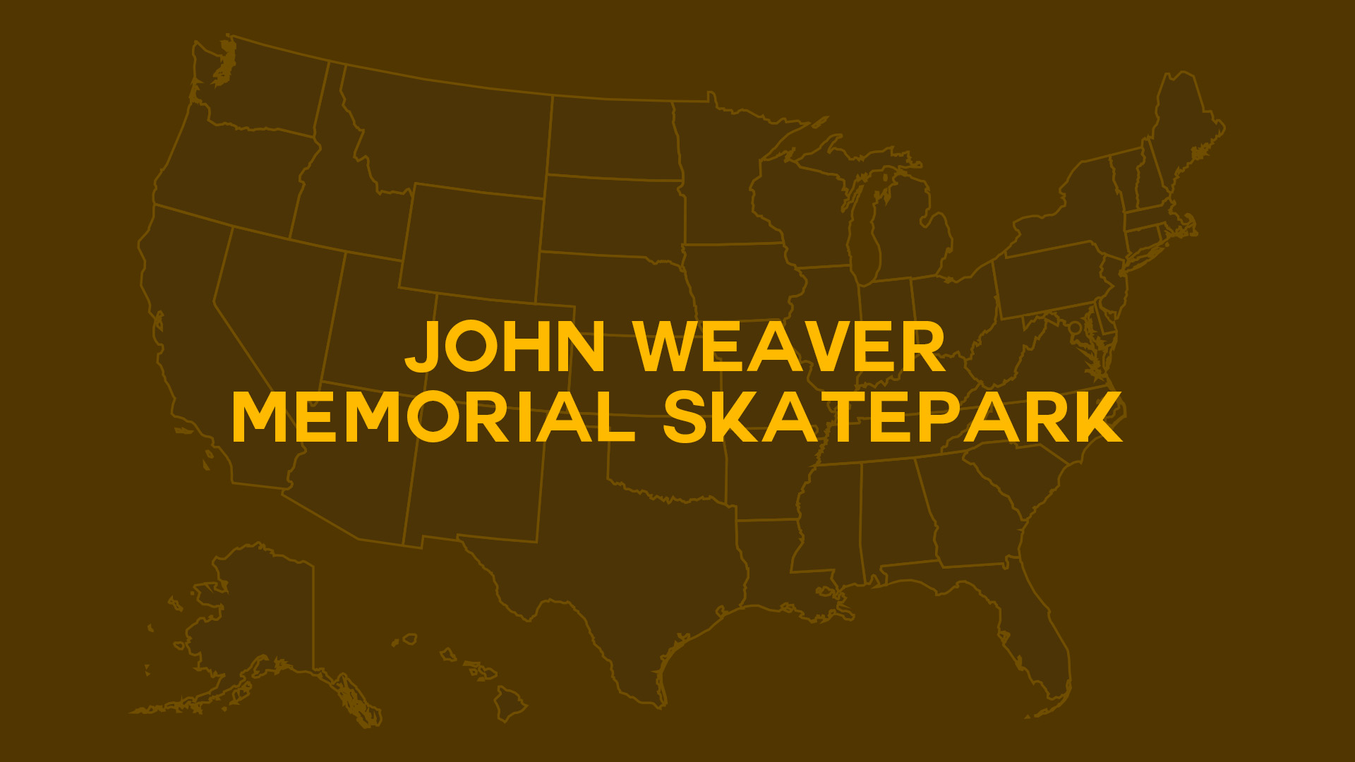 Title card for John Weaver Memorial Skatepark