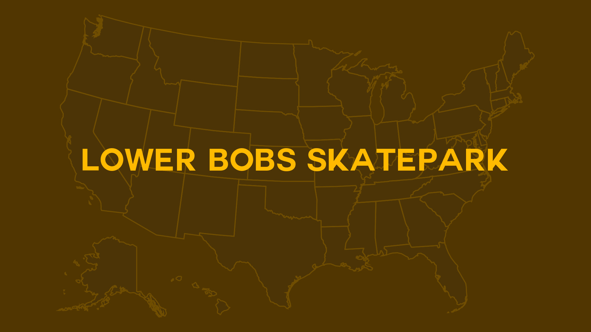 Title card for Lower Bobs Skatepark