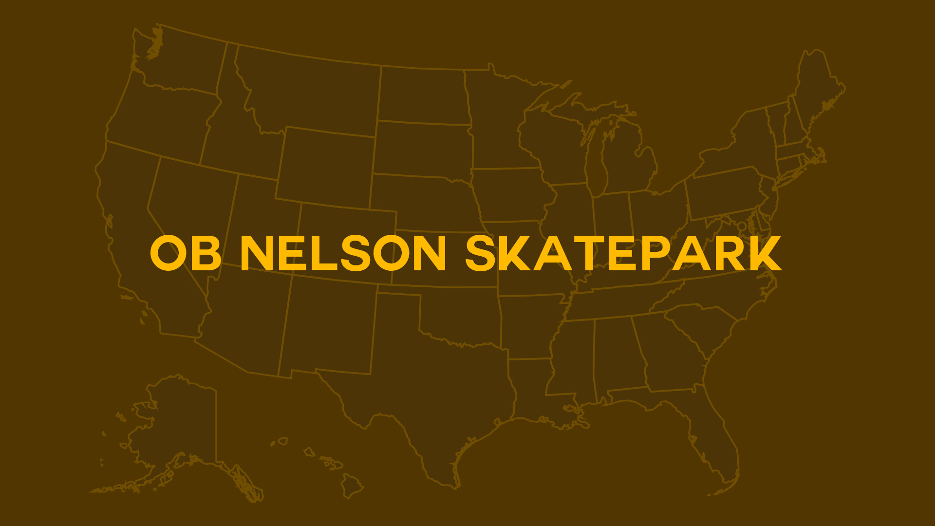 Title card for OB Nelson Skatepark