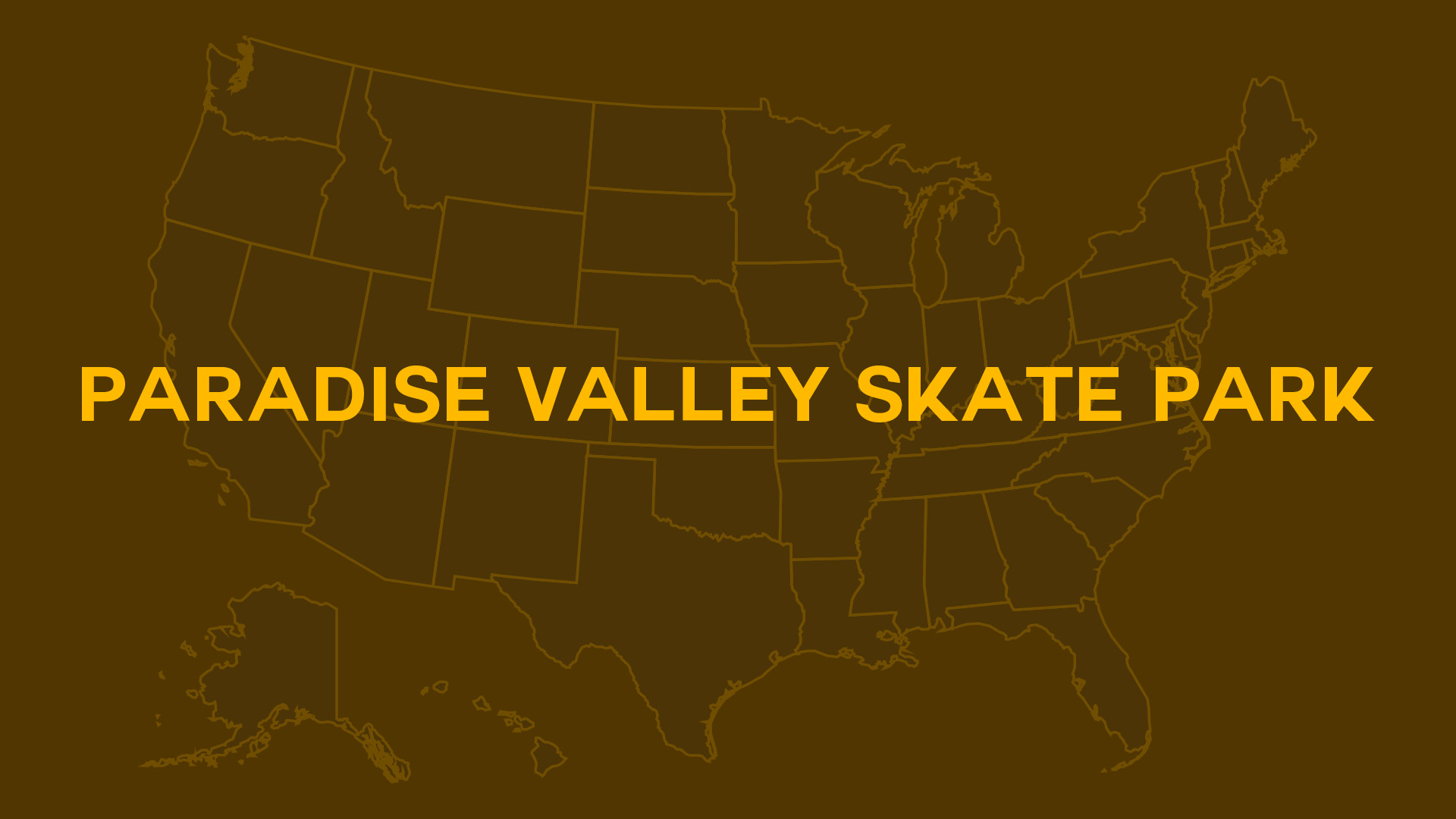 Title card for Paradise Valley Skate Park