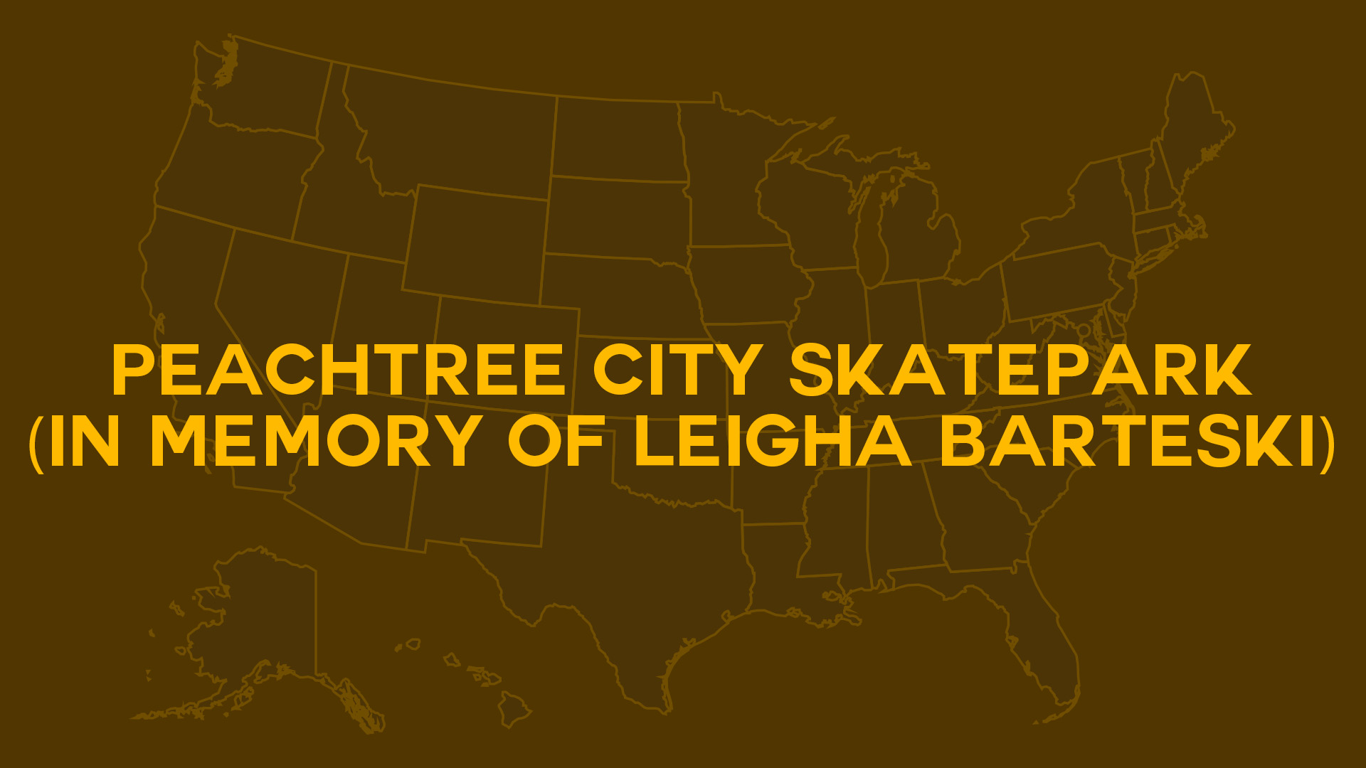 Title card for Peachtree City SkatePark (In Memory Of Leigha Barteski)